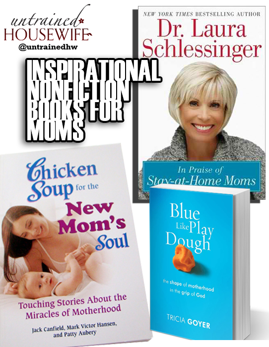 Three Inspirational Nonfiction Books for Moms