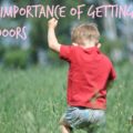 The Importance of Getting Outdoors