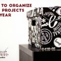 How to Organize Your Projects This Year