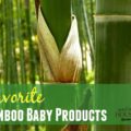 Favorite Bamboo Baby Products