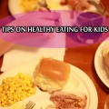 Tips on Healthy Eating for Kids