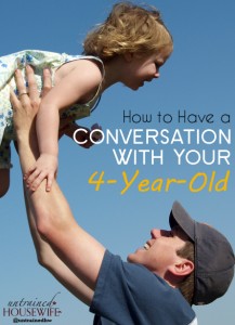 Conversation With Your 4-Year-Old
