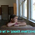 Should We Do Summer Homeschool?