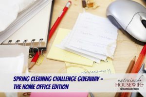 Spring Cleaning Challenge Giveaway – The Home Office Edition